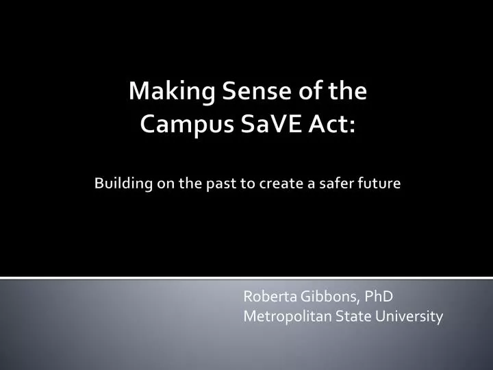 making sense of the campus save act building on the past to create a safer future