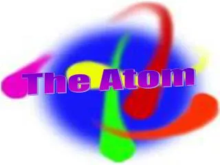 The Atom