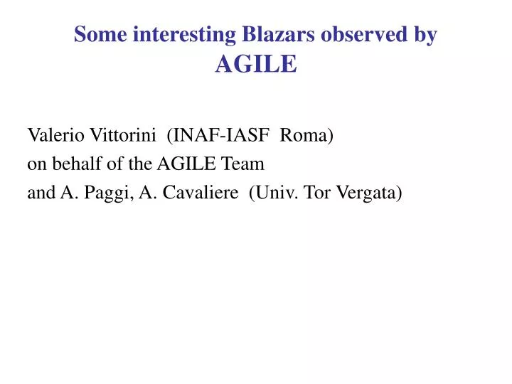 some interesting blazars observed by agile