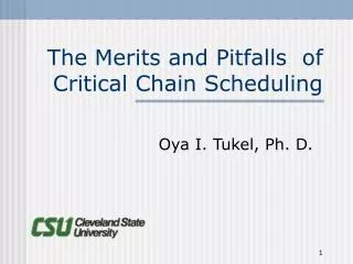 The Merits and Pitfalls of Critical Chain Scheduling