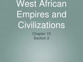 West African Empires and Civilizations
