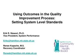 Using Outcomes in the Quality Improvement Process: Setting System Level Standards