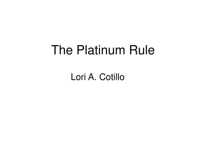 the platinum rule