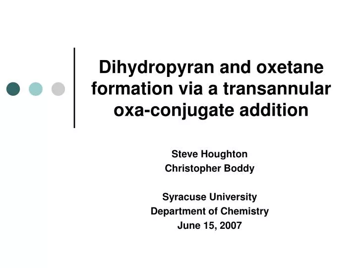 dihydropyran and oxetane formation via a transannular oxa conjugate addition
