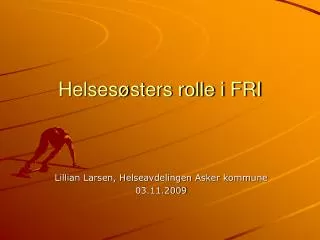 helses sters rolle i fri