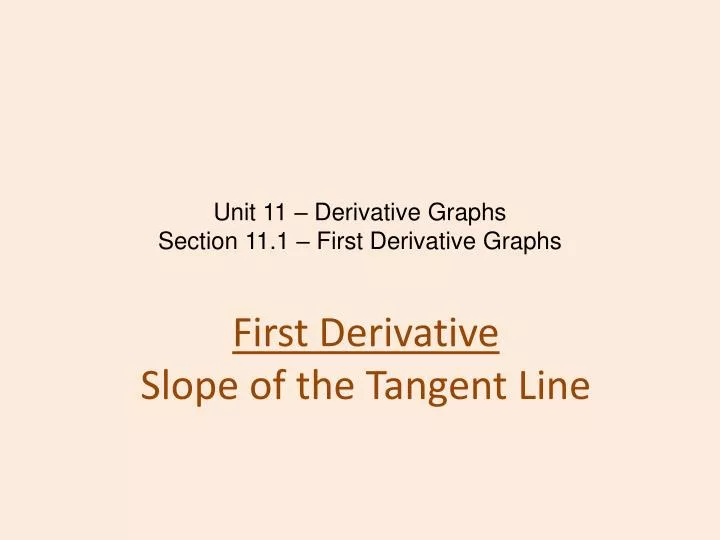 unit 11 derivative graphs section 11 1 first derivative graphs