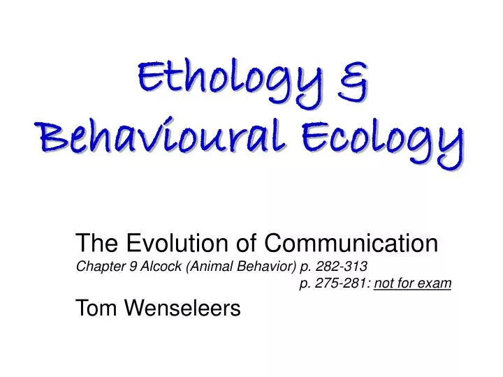 the evolution of communication chapter 9 alcock animal behavior p 282 313 p 275 281 not for exam