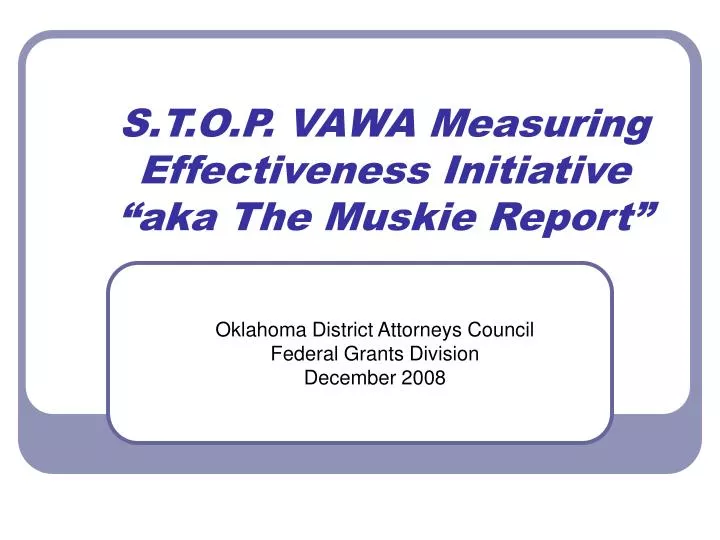 s t o p vawa measuring effectiveness initiative aka the muskie report