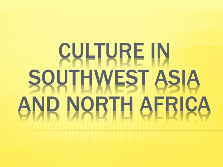 culture in southwest asia and north africa