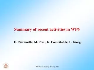 Summary of recent activities in WP6