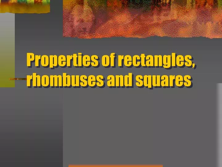 properties of rectangles rhombuses and squares