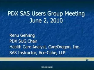 PDX SAS Users Group Meeting June 2, 2010