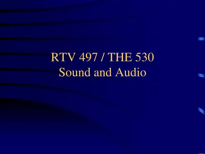 rtv 497 the 530 sound and audio