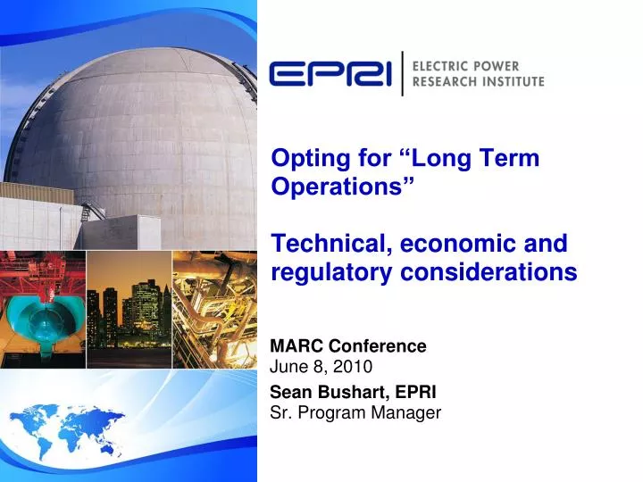 opting for long term operations technical economic and regulatory considerations