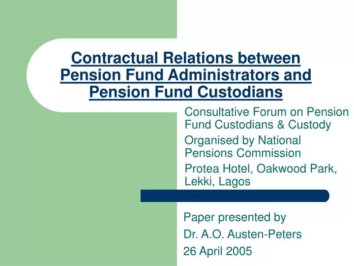contractual relations between pension fund administrators and pension fund custodians