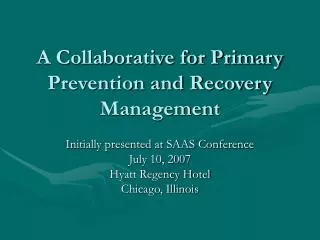 A Collaborative for Primary Prevention and Recovery Management
