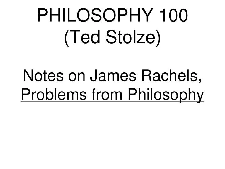 philosophy 100 ted stolze
