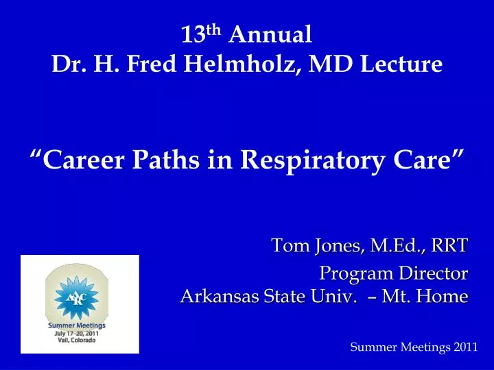 13 th annual dr h fred helmholz md lecture