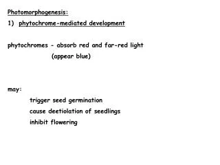 Photomorphogenesis: 1) phytochrome-mediated development