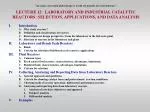 I.	Introduction 	A.	Why study reactors? 	B.	Definition and classification of reactors - slide 1