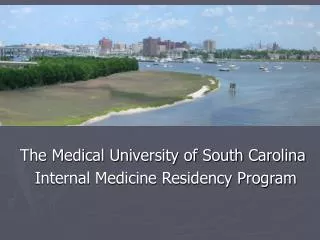The Medical University of South Carolina Internal Medicine Residency Program