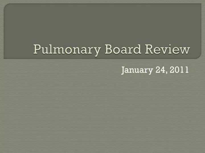 pulmonary board review