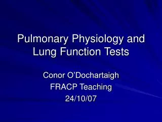 Pulmonary Physiology and Lung Function Tests