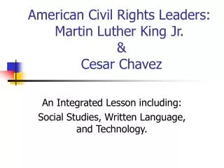 American Civil Rights Leaders: Martin Luther King Jr. &amp; Cesar Chavez
