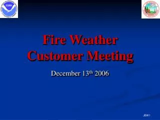 Fire Weather Customer Meeting