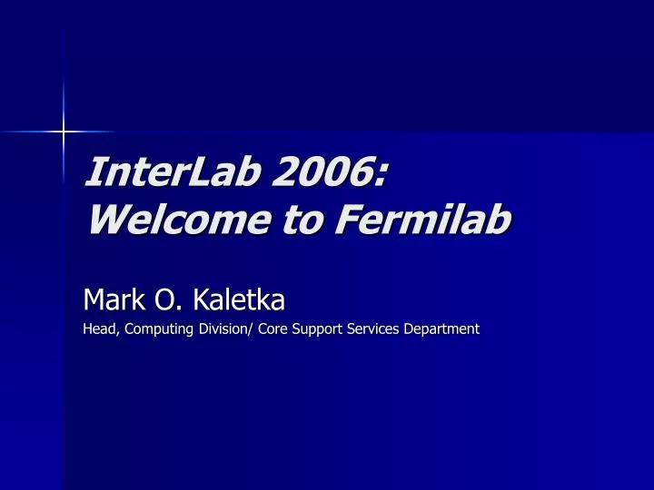 interlab 2006 welcome to fermilab