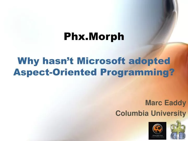 phx morph why hasn t microsoft adopted aspect oriented programming