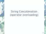 Understanding String Concatenation with Operator Overloading in Java - slide 1