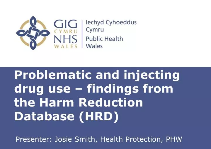 problematic and injecting drug use findings from the harm reduction database hrd