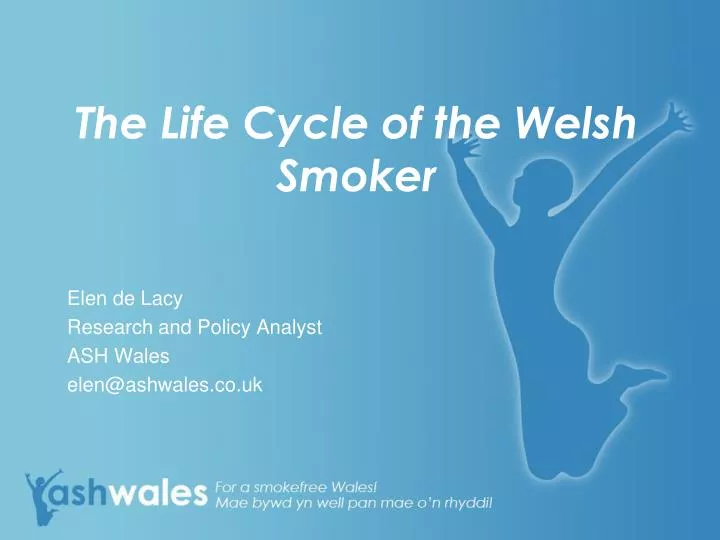 the life cycle of the welsh smoker