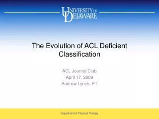 The Evolution of ACL Deficient Classification