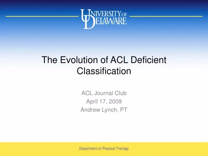 the evolution of acl deficient classification
