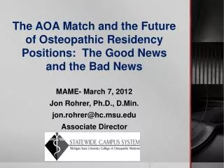 The AOA Match and the Future of Osteopathic Residency Positions: The Good News and the Bad News
