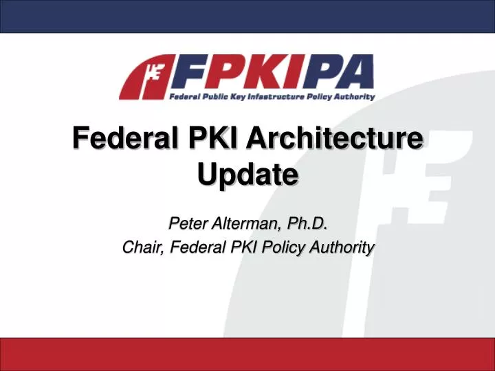federal pki architecture update