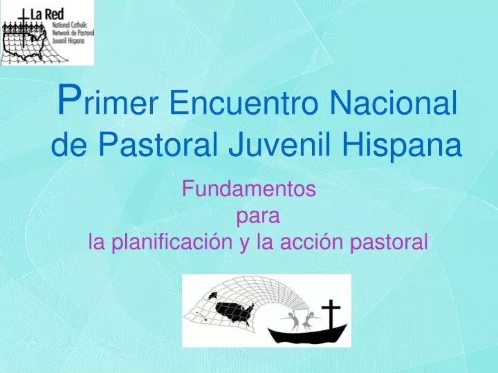p rimer encuentro nacional de pastoral juvenil hispana