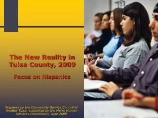 The New Reality in Tulsa County, 2009 Focus on Hispanics