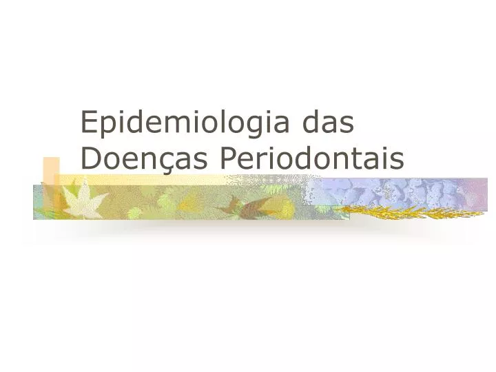 epidemiologia das doen as periodontais