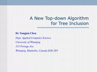 A New Top-down Algorithm for Tree Inclusion