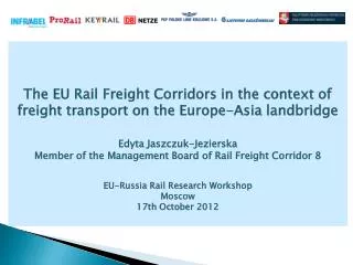 The EU Rail Freight Corridors in the context of freight transport on the Europe-Asia landbridge