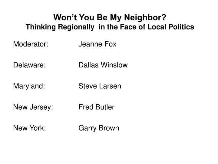won t you be my neighbor thinking regionally in the face of local politics