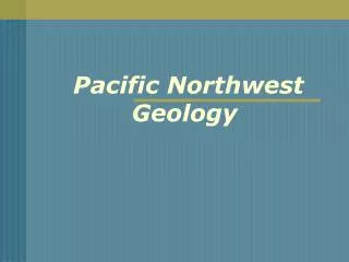 Pacific Northwest Geology