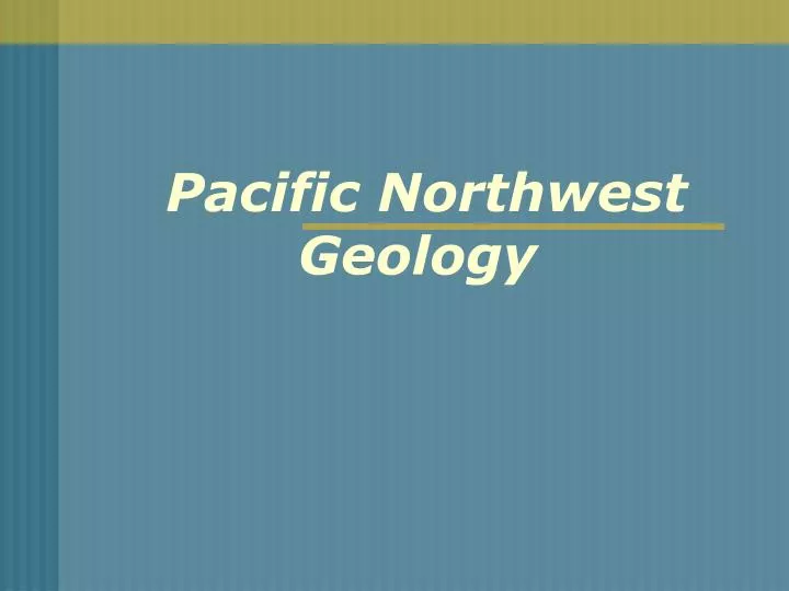 pacific northwest geology