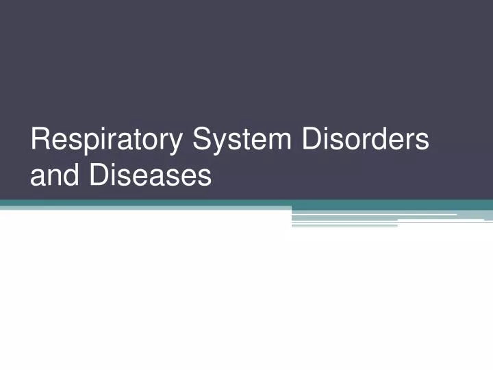 respiratory system disorders and diseases