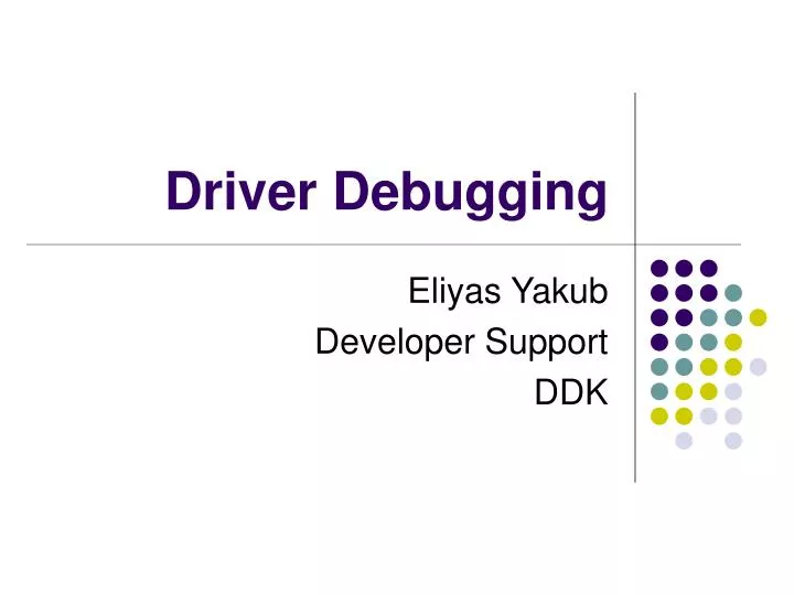 driver debugging
