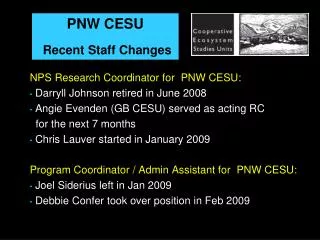 NPS Research Coordinator for PNW CESU: Darryll Johnson retired in June 2008