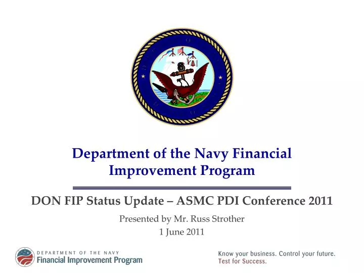 department of the navy financial improvement program don fip status update asmc pdi conference 2011